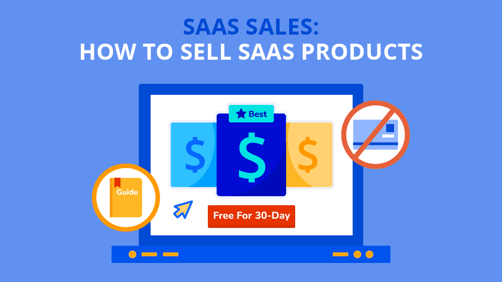 SaaS Sales How To Sell SaaS Products In 7 Steps